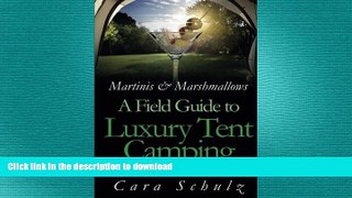 READ  Martinis   Marshmallows: A Field Guide to Luxury Tent Camping (Volume 1) FULL ONLINE