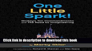 [PDF] One Little Spark!: Mickey s Ten Commandments and The Road to Imagineering [Full Ebook]