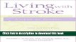 [PDF] Living with Stroke: A Guide For Families: Help and New Hope for All Those Touched by Stroke