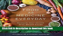 [PDF] Food as Medicine Everyday: Reclaim Your Health with Whole Foods Full Online