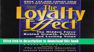 [PDF] The Loyalty Effect: The Hidden Force Behind Growth, Profits, and Lasting Value Full Online