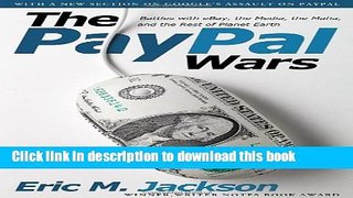 [PDF] The PayPal Wars: Battles with eBay, the Media, the Mafia, and the Rest of Planet Earth