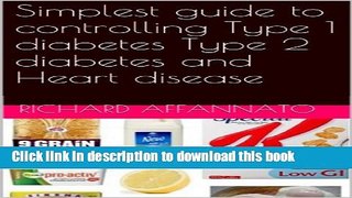 [PDF] Simplest guide to controlling Type 1 diabetes Type 2 diabetes and Heart disease Popular Online