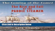 [PDF] The Coming of the Comet: The Rise and Fall of the Paddle Steamer [Online Books]