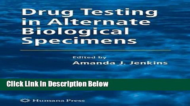 [PDF] Drug Testing in Alternate Biological Specimens (Forensic Science and Medicine) Ebook Online