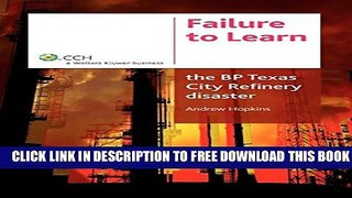 [PDF] Failure to Learn: The BP Texas City Refinery Disaster Full Colection
