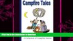 GET PDF  Campfire Tales: A Collection of Campfire Stories  BOOK ONLINE