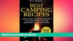 FAVORITE BOOK  Best Camping Recipes: Top 50 Easy Campfire Recipes To Cook When You Are Sleeping