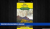 FAVORITE BOOK  Zion National Park (National Geographic Trails Illustrated Map) FULL ONLINE