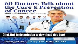[PDF] 60 Doctors talk about the Cure and Prevention of Cancer Popular Online
