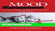 Ebook Mood Management: A Cognitive-Behavioral Skills-Building Program for Adolescents; Skills