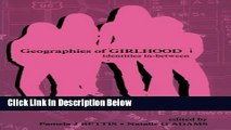 Ebook Geographies of Girlhood: Identities In-between (Inquiry and Pedagogy Across Diverse Contexts