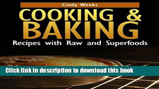 [PDF] Cooking and Baking: Recipes with Raw and Superfoods Full Online
