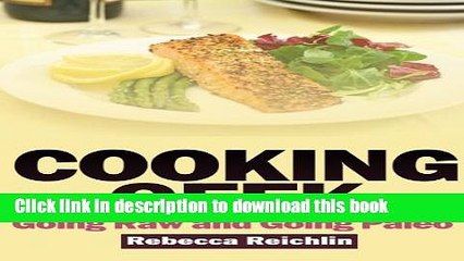 [PDF] Cooking Geek: Going Raw and Going Paleo Popular Online