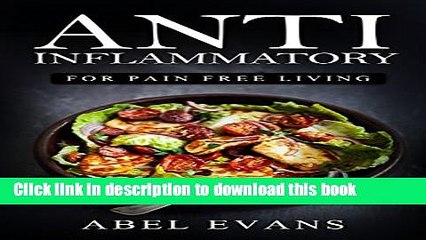 [PDF] Anti Inflammatory Diet: 320+ Approved Recipes   1 FULL Month Meal Plan for Healing, Fighting