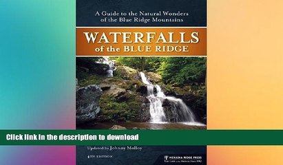 FAVORITE BOOK  Waterfalls of the Blue Ridge: A Hiking Guide to the Cascades of the Blue Ridge