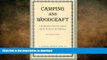 READ  Camping and Woodcraft: A Handbook for Vacation Campers and for Travelers in the Wilderness