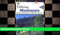 READ  Hiking Montana s Bob Marshall Wilderness (Regional Hiking Series)  BOOK ONLINE