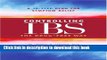 [PDF] Controlling IBS the Drug-Free Way: A 10-Step Plan for Symptom Relief Popular Online