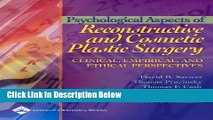 Ebook Psychological Aspects of Reconstructive and Cosmetic Plastic Surgery: Clinical, Empirical
