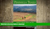 FAVORITE BOOK  Peninsula Trails: Hiking and Biking Trails on the San Francisco Peninsula FULL