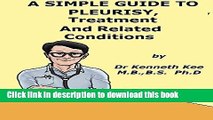 [PDF] A Simple Guide to Pleurisy, Treatment and Related Diseases (A Simple Guide to Medical