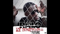 Ralo - My Brothers- ft. Future (Official Audio)