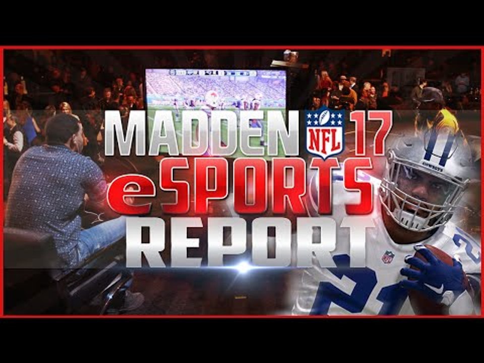 Madden 17 eSports Report: 3 MAJOR Tournaments for BIG MONEY!