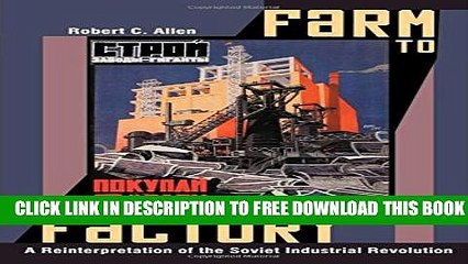 [PDF] Farm to Factory: A Reinterpretation of the Soviet Industrial Revolution Popular Colection