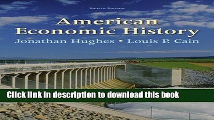 [PDF] American Economic History (8th Edition) (Pearson Series in Economics) Popular Online