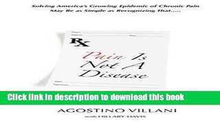 [PDF] Pain Is Not A Disease Full Online