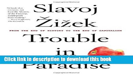[PDF] Trouble in Paradise: From the End of History to the End of Capitalism Full Online