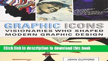 [PDF] Graphic Icons: Visionaries Who Shaped Modern Graphic Design Popular Colection