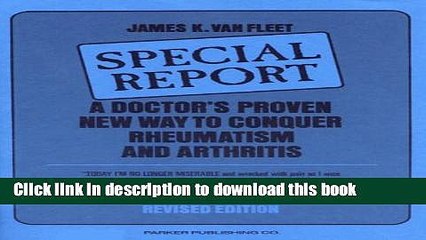 [PDF] A Doctor s Proven New Way to Conquer Rheumatism and Arthritis: Special Report Full Online