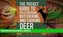 FAVORITE BOOK  The Pocket Guide to Field Dressing, Butchering, and Cooking Deer: A Hunter s Quick