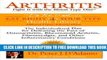 [PDF] Arthritis: Fight it with the Blood Type Diet (Eat Right 4 (for) Your Type Health Library)