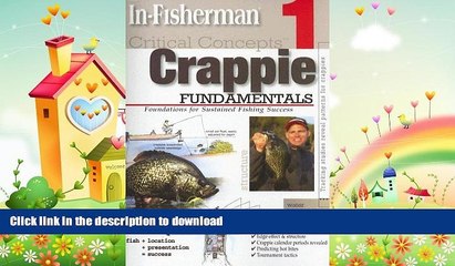 GET PDF  In-Fisherman Critical Concepts 1: Crappie Fundamentals Book (Critical Concepts