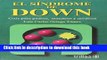[PDF] El Sindrome De Down / Down Syndrome: Guia Para Padres, Maestros Y Medicos / Guide for