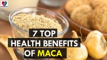 7 Top Health Benefits of Maca