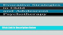 Books Evocative Strategies in Child and Adolescent Psychotherapy Free Online