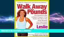 READ BOOK  Walk Away the Pounds: The Breakthrough 6-Week Program That Helps You Burn Fat, Tone