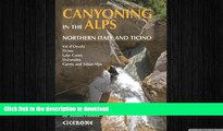 FAVORITE BOOK  Canyoning in the Alps: Canyoneering Routes in Northern Italy and Ticino  BOOK