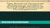 Books The Roots of Prosocial Behavior in Children (Cambridge Studies in Social and Emotional