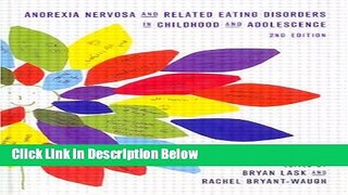Books Anorexia Nervosa and Related Eating Disorders in Childhood and Adolescence: 2nd Edition Free