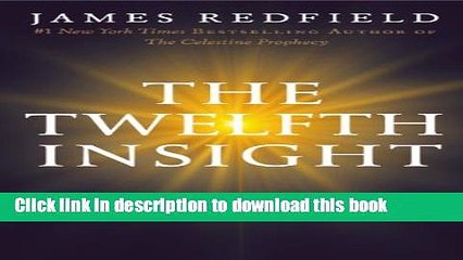 [PDF] The Twelfth Insight: The Hour of Decision (The Celestine Prophecy) Full Colection