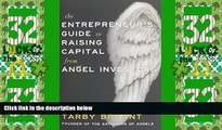 Big Deals  The Entrepreneur s Guide To Raising Capital From Angel Investors  Free Full Read Best