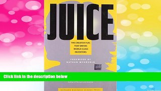 READ FREE FULL  Juice: The Creative Fuel That Drives World-Class Inventors  READ Ebook Full Ebook