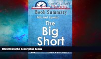 READ FREE FULL  Book Summary: The Big Short: 45 Minutes - Key Points Summary/Refresher with Crib