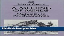 Ebook A Meeting of Minds: Mutuality in Psychoanalysis (Relational Perspectives Books) Free Download