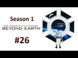 Civilization: Beyond Earth 文明帝國：超越地球 #26 永不停止的步伐